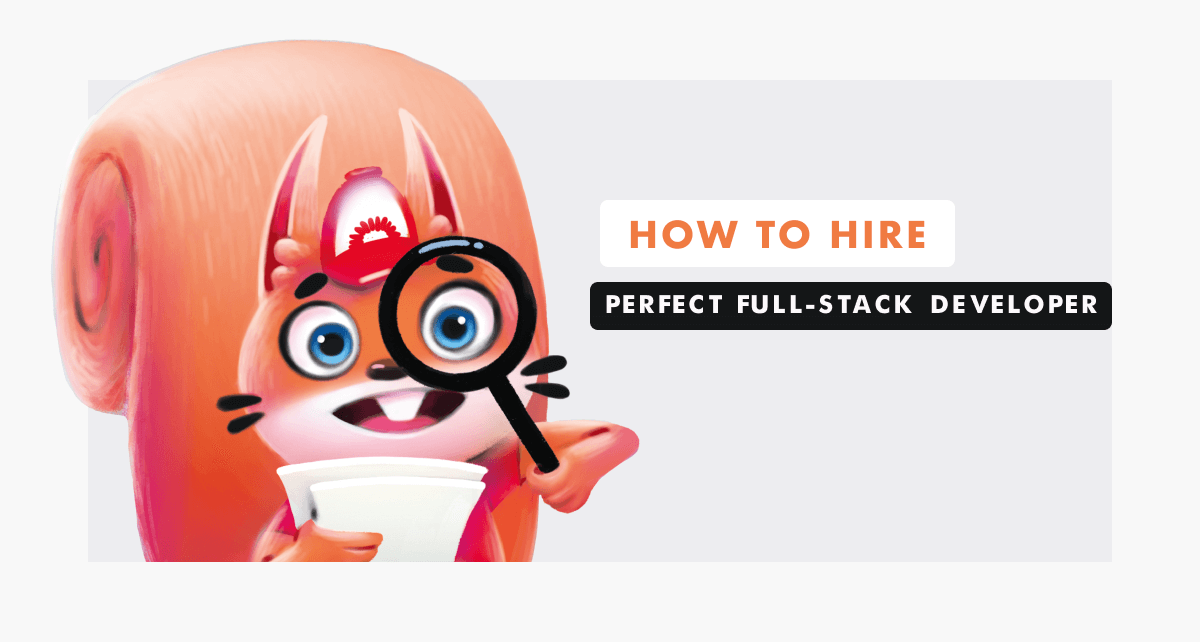 How to Find and Hire Perfect Full-Stack Developers